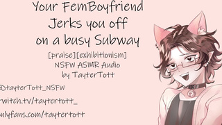 Your Femboy Boyfriend Jerks you off on a busy Subway || NSFW ASMR Audio [praise] [exhibitionism]