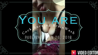 "You Are" Cock Sucking BrainWash; Cock Sucking, Bi