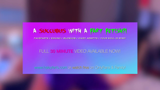 A Succubus with a Fart Fetish Claims Your Soul Forever! Edging Facefarts Blowjob Stinky Teen Ass