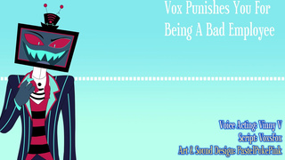 [M4F] Vox Debases You For Being A Bad Employee