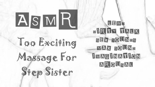 LEWD ASMR - Too Exciting Massage for Step Sister - dirty talk / sex sounds