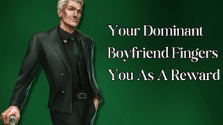 Your Dominant Boyfriend Fingers You as a Reward