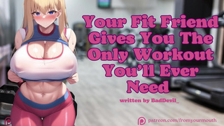Your Fit Friend Gives You The Only Workout You’ll Ever Need ❘ Audio Roleplay