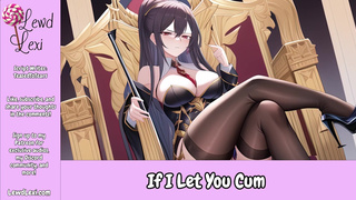 If I Let You Cum [Erotic Audio Only] [Male Sub] [Orgasm Denial] [Femdom Teasing]