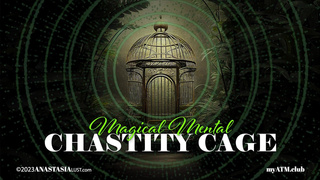 Magical Mental Chastity Cage Mind Fuck Mesmerize PsyDom FemDom ASMR F4M