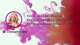 [F4M] Your little sister's friend weasels her way into sucking your cock