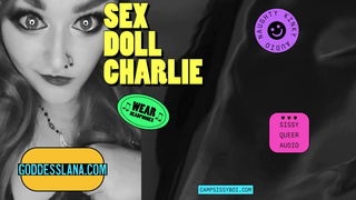 Camp Sissy Boi presents Sex Doll Charlie