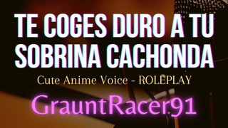 Te Coges a tu Sobrina Cachonda y Gime Como Putita - ROLEPLAY ASMR Voz Linda Anime