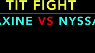 Tit Fight - Maxine X versus Nyssa Nevers