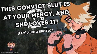 ASMR [F4M] "This Convict SEX SLAVE is at your MERCY, and she loves it" Audio Erotica