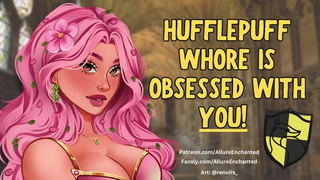 Audio Roleplay - Hufflepuff Whore is OBSESSED With YOU!