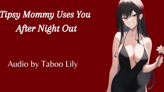 Mommy Uses You After Her Night Out (Audio) (Fdom)