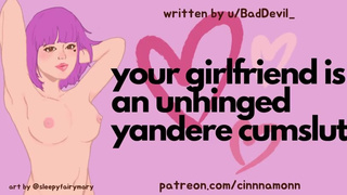 Your Girlfriend is an Unhinged Yandere Cumslut | ASMR Erotic Audio Roleplay | Deepthroat | Anal