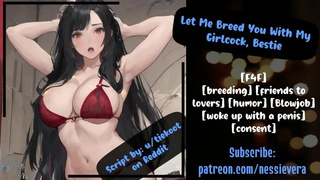 Let Me Breed You With My Girlcock, Bestie