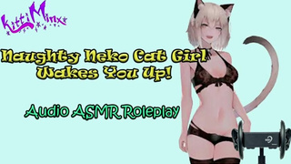 ASMR Ecchi - Naughty Anime Neko Cat Girl Wakes You Up! Audio Roleplay