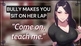 Your Bully Makes You Sit On Her Lap And Teases You