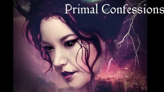 Dark Places: Primal Confessions